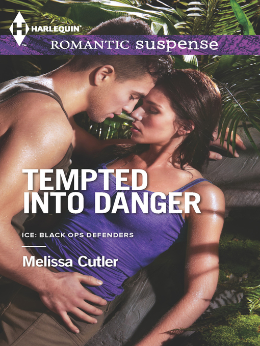 Title details for Tempted into Danger by Melissa Cutler - Available